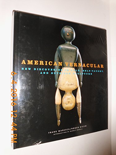 cover image American Vernacular: New Discoveries in Folk, Self-Taught, and Outsider Sculpture