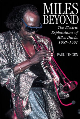 cover image MILES BEYOND: The Electric Explorations of Miles Davis, 1967–1991