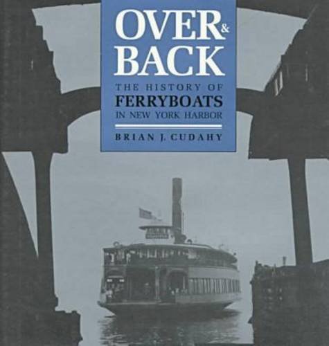cover image Over and Back: The History of Ferryboats in NY Harbor