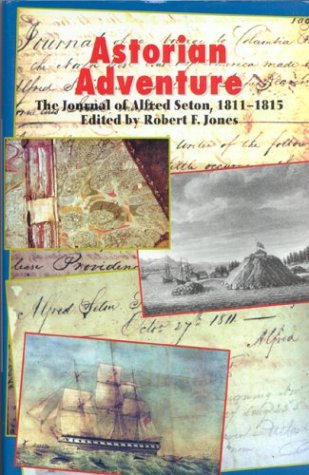 cover image Astorian Adventure: The Journal of Alfred Seton, 1811-15