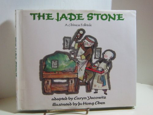 cover image The Jade Stone: A Chinese Folktale