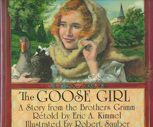 cover image The Goose Girl: A Story from the Brothers Grimm