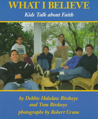 cover image What I Believe: Kids Talk about Faith