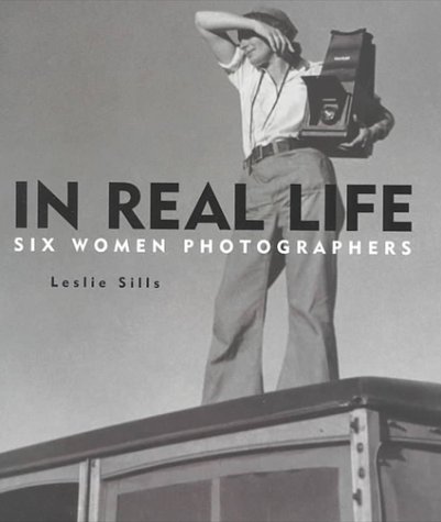 cover image In Real Life: Six Women Photographers