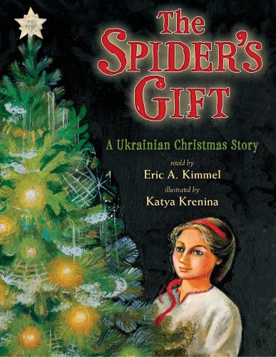 cover image The Spider's Gift: A Ukrainian Christmas Story