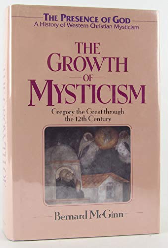 cover image Growth of Mysticism: From Gregory the Great Through the 12 Century