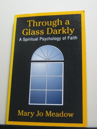 cover image Through a Glass Darkly: A Spiritual Psychology of Faith