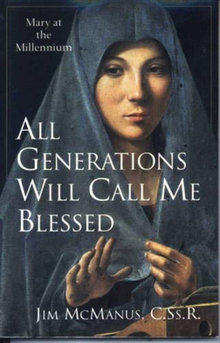 cover image All Generations Will Call Me Blessed: Mary at the Millennium