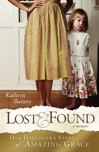 cover image Lost & Found: One Daughter's Story of Amazing Grace