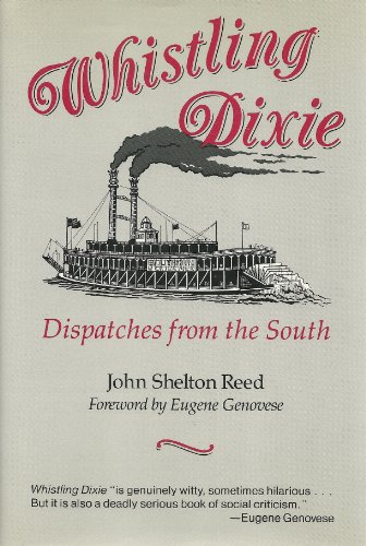 cover image Whistling Dixie: Dispatches from the South