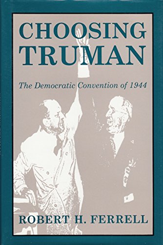 cover image Choosing Truman: The Democratic Convention of 1944