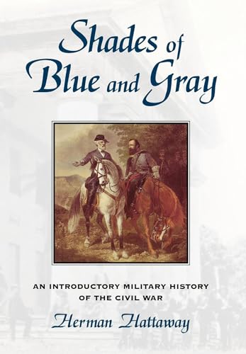 cover image Shades of Blue & Gray: An Introductory Military History of the Civil War
