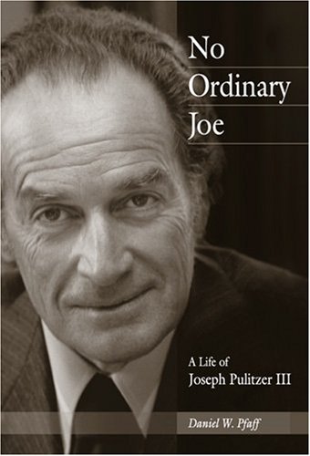 cover image No Ordinary Joe: A Life of Joseph Pulitzer III