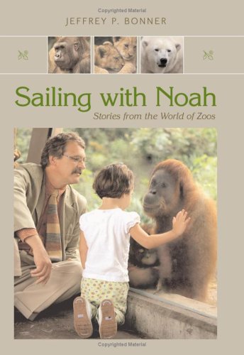 cover image Sailing with Noah: Stories from the World of Zoos