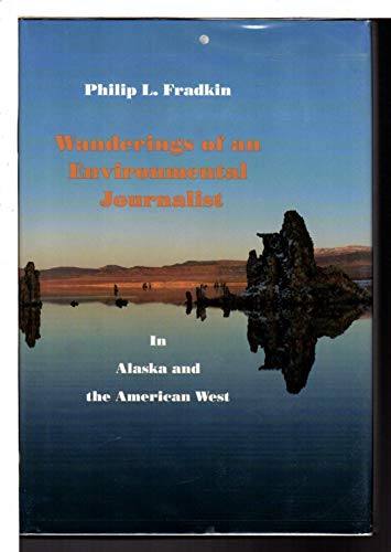 cover image Wanderings of an Environmental Journalist in Alaska and the American West: In Alaska and the American West