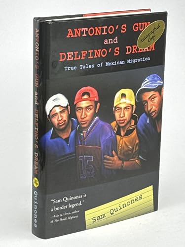 cover image Antonio's Gun and Delfino's Dream: True Tales of Mexican Migration