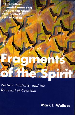 cover image Fragments of the Spirit: Nature, Violence, and the Renewal of Creation