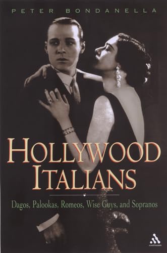 cover image HOLLYWOOD ITALIANS: Dagos, Palookas, Romeos, Wise Guys, and Sopranos