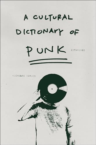 cover image A Cultural Dictionary of Punk: 1974–1982