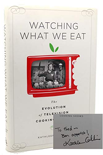 cover image Watching What We Eat: The Evolution of Television Cooking Shows