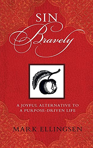 cover image Sin Bravely: A Joyful Alternative to a Purpose-Driven Life