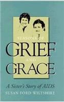 cover image Season's of Grief and Grace: A Sister's Story of AIDS