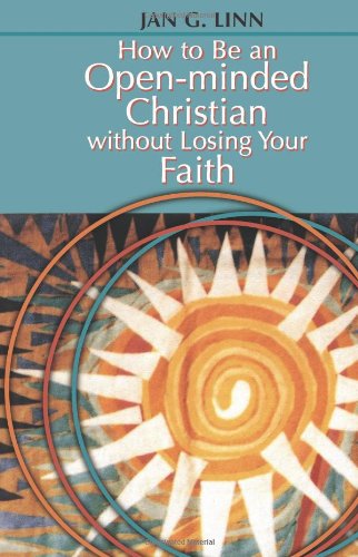 cover image How to Be an Open-Minded Christian Without Losing Your Faith