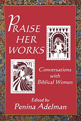 cover image Praise Her Works: Conversations with Biblical Women