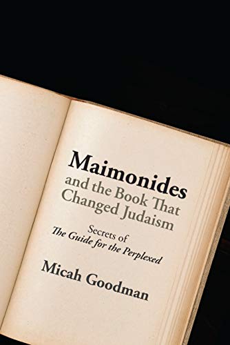 cover image Maimonides and the Book That Changed Judaism: Secrets of the Guide for the Perplexed