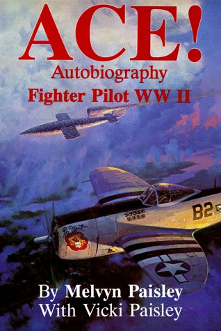 cover image Ace!: Autobiography of a Fighter Pilot, World War II