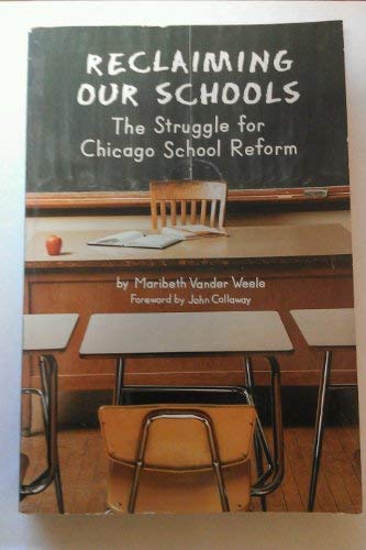 cover image Reclaiming Our Schools: The Struggle for Chicago School Reform