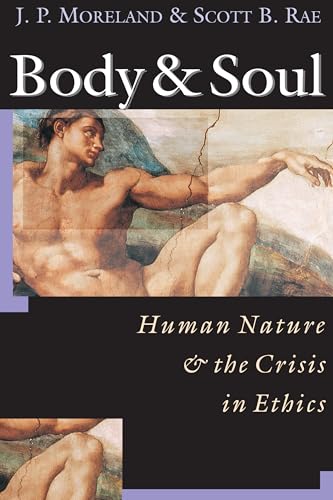 cover image Body & Soul: Human Nature & the Crisis in Ethics