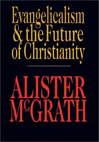 cover image Evangelicalism & the Future of Christianity