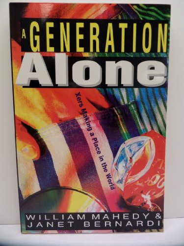 cover image A Generation Alone: Xers Making a Place in the World