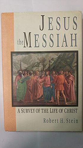 cover image Jesus the Messiah: A Survey of the Life of Christ