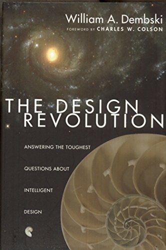 cover image THE DESIGN REVOLUTION: Answering the Toughest Questions About Intelligent Design