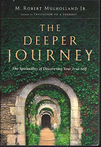 cover image The Deeper Journey: The Spirituality of Discovering Your True Self