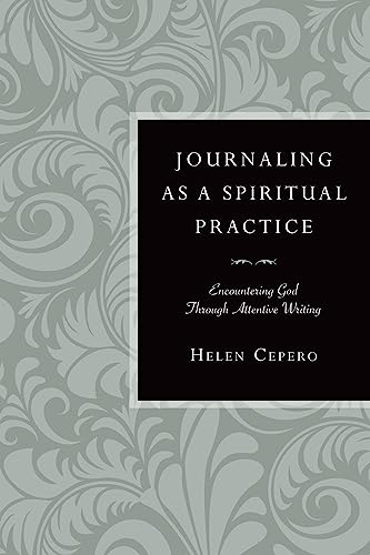 cover image Journaling as a Spiritual Practice: Encountering God Through Attentive Writing