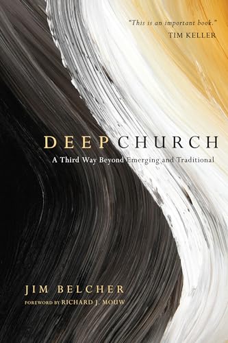 cover image Deep Church: A Third Way Beyond Emerging and Traditional