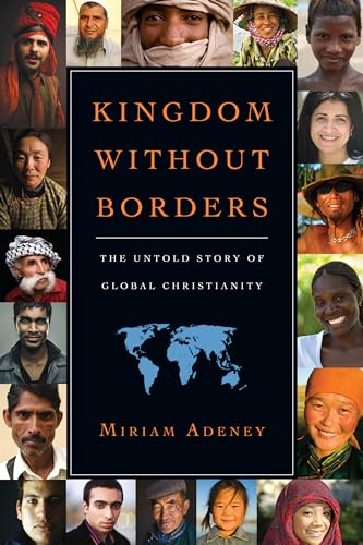 cover image Kingdom Without Borders: The Untold Story of Global Christianity