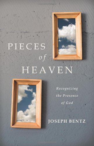 cover image Pieces of Heaven: Recognizing the Presence of God