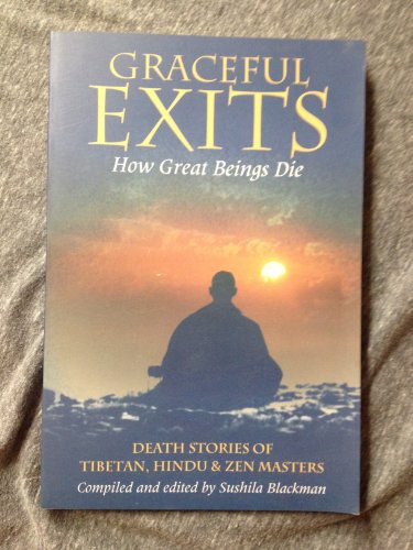 cover image Graceful Exits: How Great Beings Die: Death Stories of Tibetan, Hindu and Zen Masters