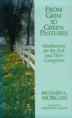 cover image From Grim to Green Pastures: Meditations for the Sick and Their Caregivers