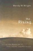 cover image The Rising: Living the Mysteries of Lent, Easter, and Pentecost