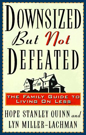 cover image Downsized But Not Defeated: The Family Guide to Living on Less