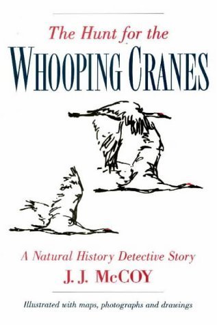 cover image The Hunt for the Whooping Cranes: A Natural History Detective Story