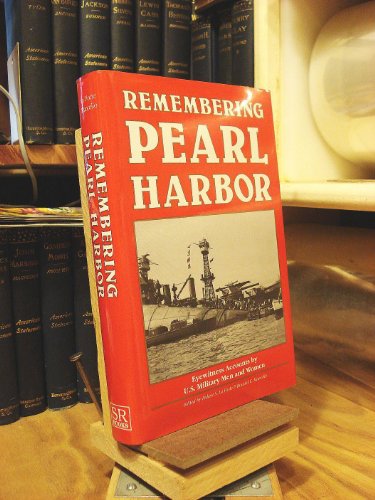 cover image Remembering Pearl Harbor: Eyewitness Accounts by U.S. Military Men and Women
