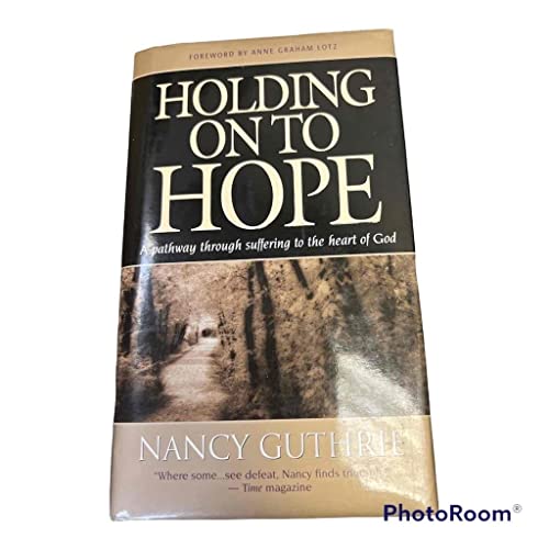 cover image HOLDING ON TO HOPE: A Pathway Through Suffering to the Heart of God