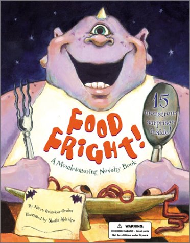 cover image Food Fright!: A Mouthwatering Novelty Book: A Mouthwatering Novelty Book