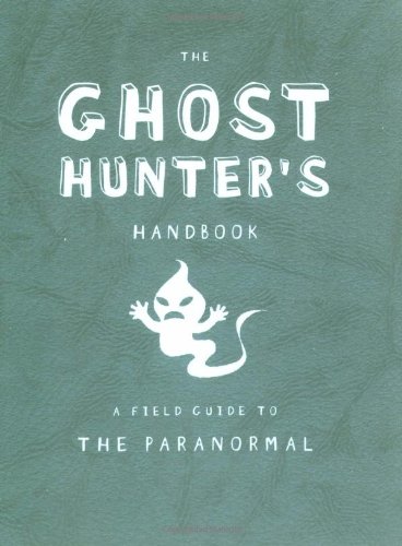 cover image The Ghost Hunter's Handbook